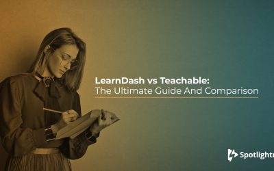 LearnDash vs Teachable: The Ultimate Guide to Choosing the Right Software