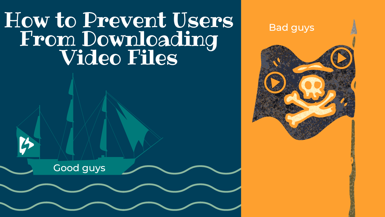 How to Prevent Users From Downloading Video Files