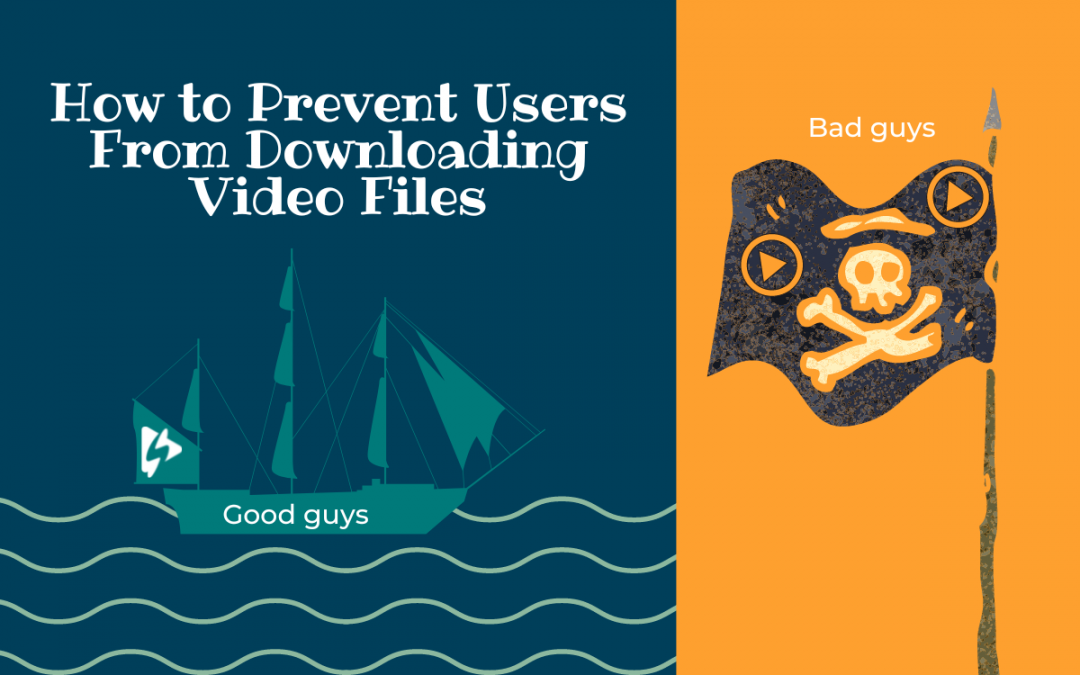 How To Prevent Users From Downloading Video Files