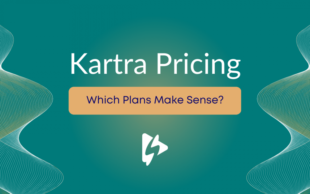 Kartra Pricing Plans (2023) – Which Plans Make Sense?