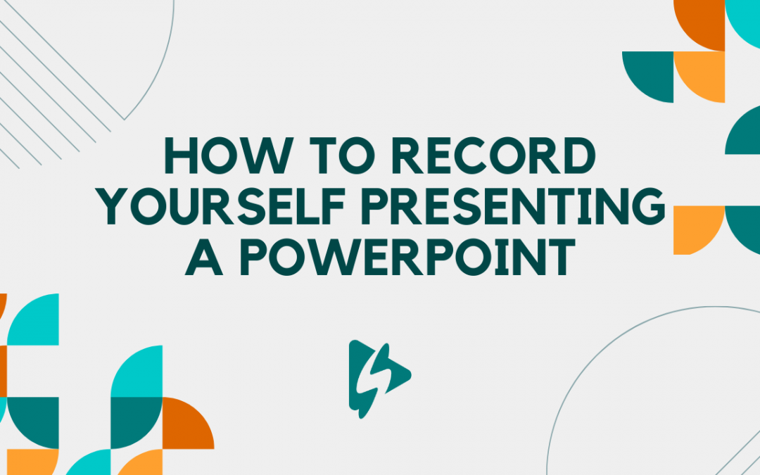 how to record yourself giving presentation