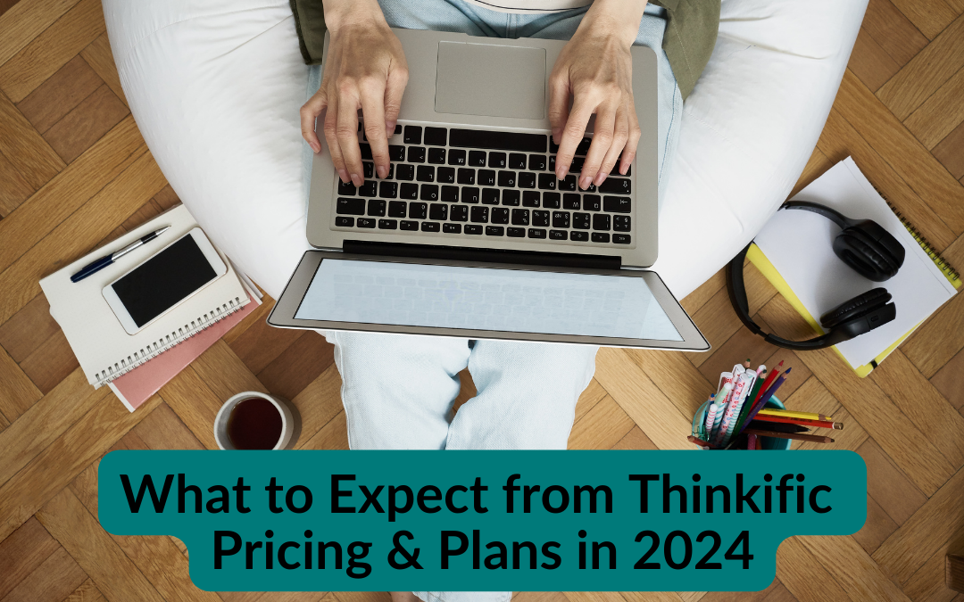 Thinkific Pricing (2024): A Great Free Plan & More