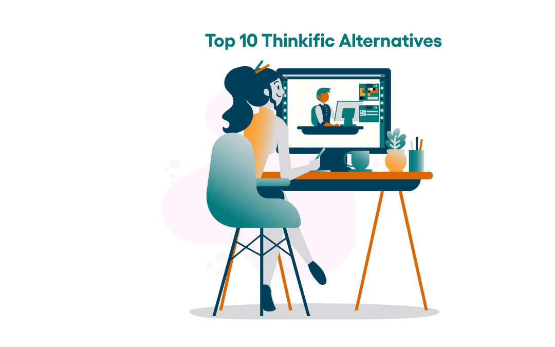 Top 10 Thinkific Alternative Platforms for Online Course Creators